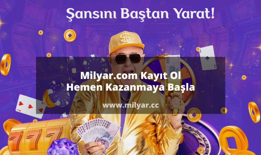 Milyar.com Kayıt Ol Hemen Kazanmaya Başla